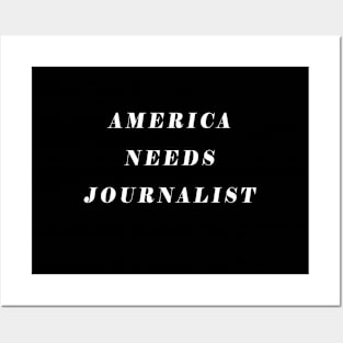 America Needs Journalist Posters and Art